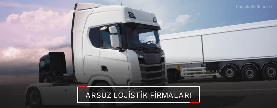 Arsuz Lojistik Taşımacılık