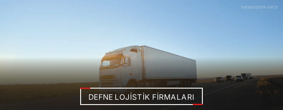 Defne Lojistik Taşımacılık