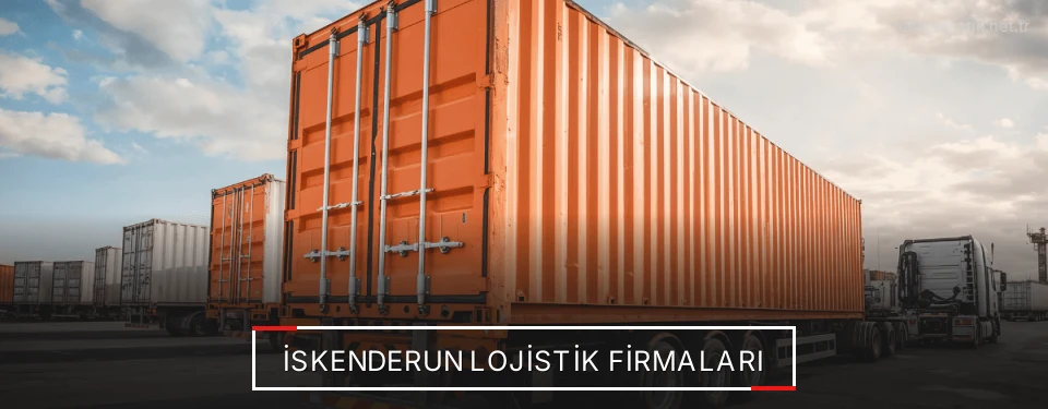 İskenderun Lojistik Taşımacılık İskenderun Lojistik Taşımacılık
