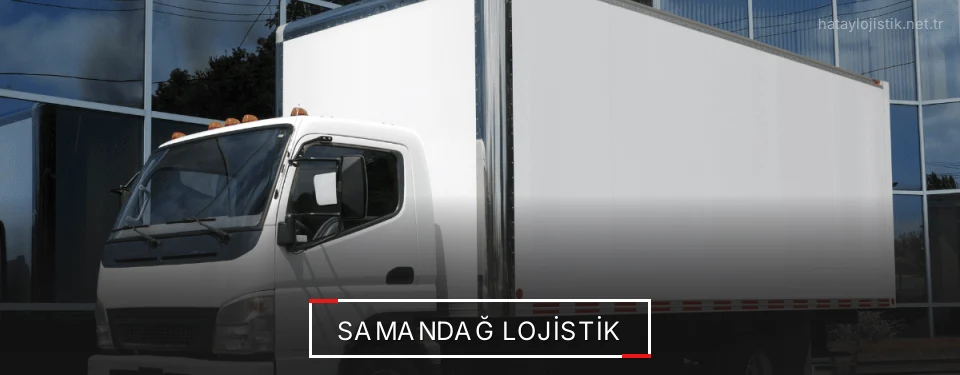 Samandağ Lojistik Samandağ Lojistik